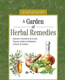 Alternatívna medicína - ostatné A Garden of Herbal Remedies - Dodd W. Craig