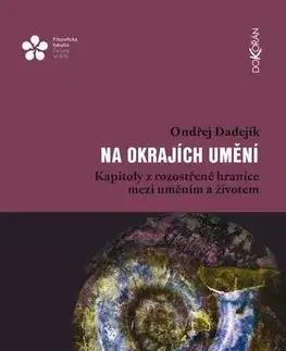 Umenie - ostatné Na okrajích umění - Ondřej Dadejíkk