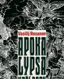 Eseje, úvahy, štúdie Apokalypsa naší doby - Rozanov Vasilievič Vasilij