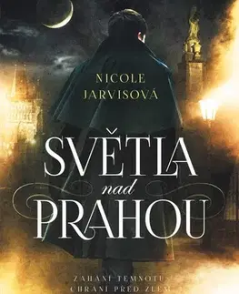 Sci-fi a fantasy Světla nad Prahou - Nicole Jarvis,Tereza Dubenská