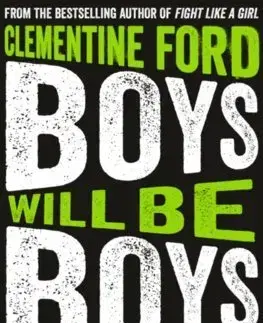 Cudzojazyčná literatúra Boys Will Be Boys Power Patriarchy and Toxic Masculinity - Clementine Ford