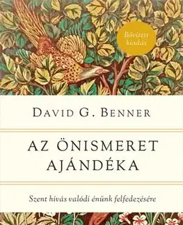 Rozvoj osobnosti Az önismeret ajándéka (átdolgozott kiadás) - David G. Benner