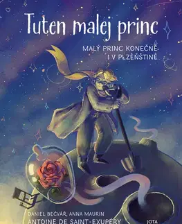 Pre deti a mládež - ostatné Tuten malej princ - Antoine de Saint-Exupéry,Daniel Bečvář a Anna Maurin