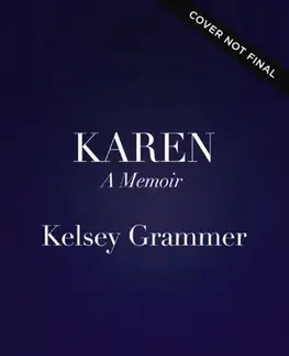 Biografie - Životopisy Karen - Kelsey Grammer