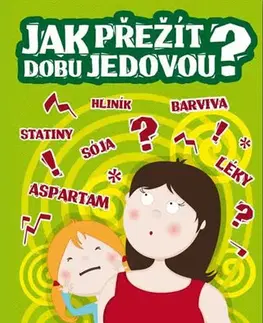 Zdravie, životný štýl - ostatné Jak přežít dobu jedovou? - 2.vydání - Anna Strunecká
