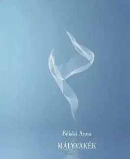 Svetová beletria Mályvakék - Békési Anna