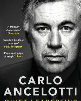 Futbal, hokej Quiet Leadership - Carlo Ancelotti