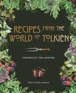 Kuchárky - ostatné Recipes from the World of Tolkien - Robert Tuesley Anderson