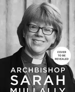 Náboženstvo Archbishop Sarah Mullally - Andrew Atherstone