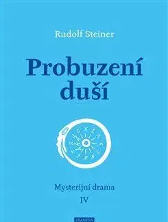 Ezoterika - ostatné Probuzení duší - Rudolf Steiner