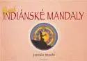 Astrológia, horoskopy, snáre Nové indiánské mandaly - Jarmila Veselá