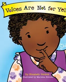Leporelá, krabičky, puzzle knihy Voices Are Not for Yelling (Best Behavior) - Elizabeth Verdick