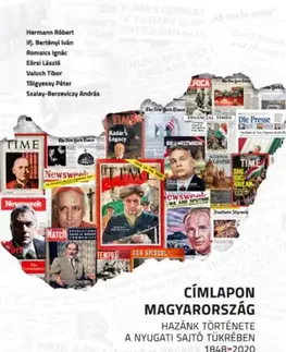 Svetové dejiny, dejiny štátov Címlapon Magyarország - Hazánk története a nyugati sajtó tükrébe - 1848-2020 - Kolektív autorov
