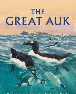 Vtáky, hydina The Great Auk - Tim Birkhead