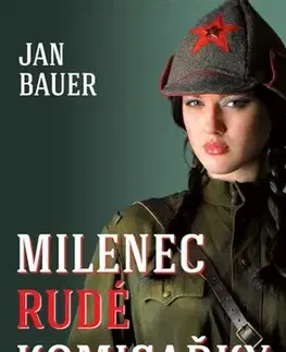 Romantická beletria Milenec rudé komisařky - Jan Bauer