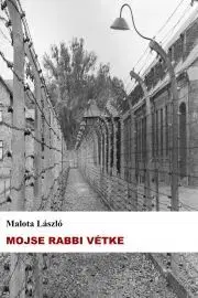 Svetová beletria Mojse rabbi vétke - Malota László