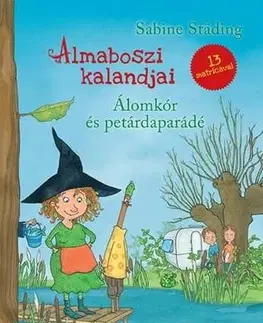Rozprávky Almaboszi kalandjai 2: Álomkór és petárdaparádé - Sabine Städing,Enikő Perczel