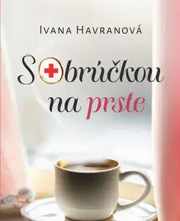 Romantická beletria S obrúčkou na prste - Ivana Havranová