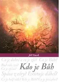 Filozofia Kdo je Bůh? - Jiří Vacek