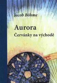 Filozofia Aurora – Červánky na východě - Jacob Böhme,Petr Babka