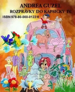Rozprávky Rozprávky do kapsičky IV. - Andrea Guzel
