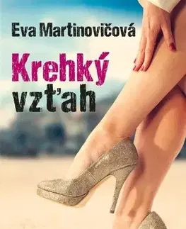 Romantická beletria Krehký vzťah - Eva Martinovičová