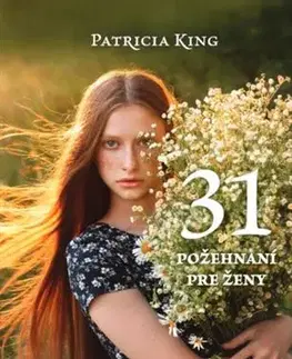 Kresťanstvo 31 požehnaní pre ženy - Patricia King