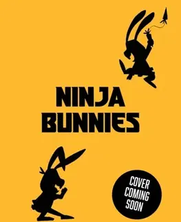 Pre deti a mládež Ninja Bunnies vs the Big Bad Fox - Jake Hopkins