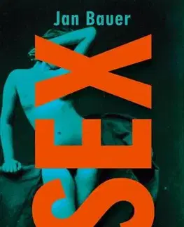 História - ostatné Sex v dějinách, 2. vydání - Jan Bauer