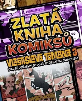 Komiksy Zlatá kniha komiksů Vlastislava Tomana 3. - Vlastislav Toman,Jiří Petráček,Petr Vyoral,Martin Mrázik,Petr Šrédl