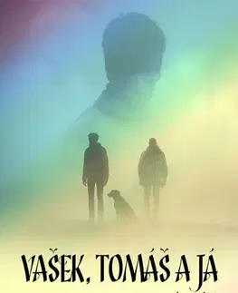 Romantická beletria Vašek, Tomáš a já - Peter Belanský