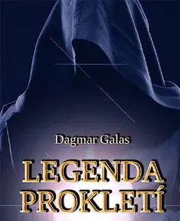 Pre deti a mládež - ostatné Legenda prokletí - Dagmar Galas