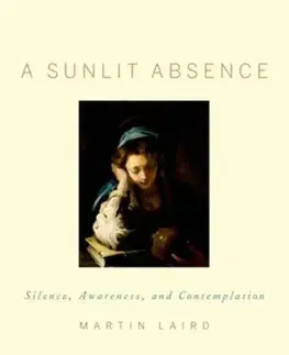 Náboženstvo A Sunlit Absence - Martin Laird