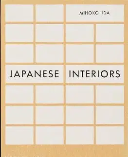Architektúra Japanese Interiors - Mihoko Iida