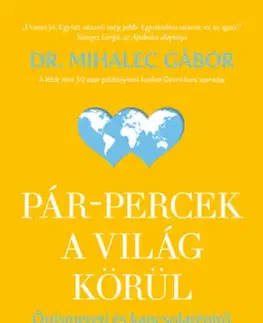 Psychológia, etika Pár-percek a világ körül - Gábor Mihalec