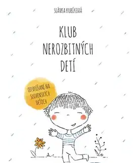 Partnerstvo a rodičovstvo - ostatné Klub nerozbitných detí - Slávka Kubíková