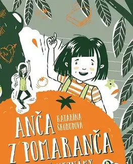 Pre dievčatá Anča z Pomaranča a tajomný neznámy - Jana Malatincová,Katarína Škorupová