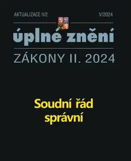 Zákony, zbierky zákonov Aktualizace II/2 / 2024 - Soudní řád správní