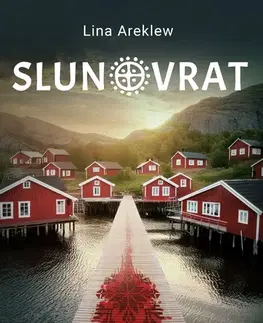 Detektívky, trilery, horory Slunovrat - Lina Areklew