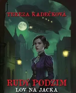 Detektívky, trilery, horory Rudý podzim: Lov na Jacka Rozparovače - Tereza Kadečková