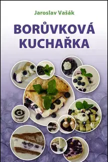 Kuchárky - ostatné Borůvková kuchařka - Jaroslav Vašák
