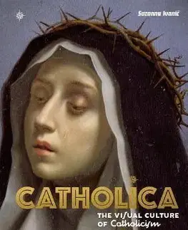 Kresťanstvo Catholica - Suzanna Ivanic