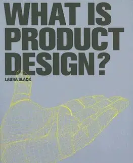 Cudzojazyčná literatúra What is Product Design? - Laura Slack