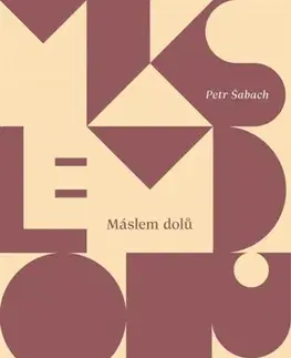 Humor a satira Máslem dolů - Petr Šabach