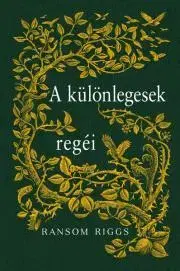 Sci-fi a fantasy A különlegesek regéi - Ransom Riggs