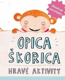 Pre deti a mládež - ostatné Opica škorica - Hravé aktivity - Peter Stoličný