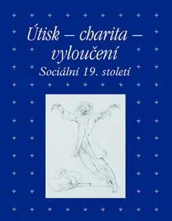 Sociológia, etnológia Útisk - charita - vyloučení - Zdeněk Hojda
