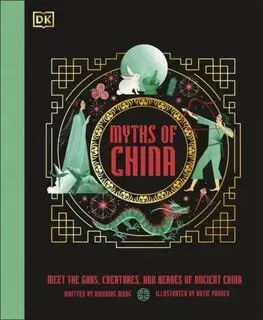 Bájky a povesti Myths of China - Xiaobing Wang,Katie Ponder