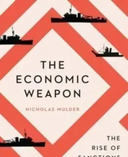 Ekonómia, Ekonomika Economic Weapon - Nicholas Mulder