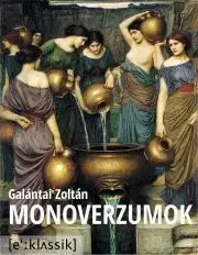 Prírodné vedy - ostatné Monoverzumok - Zoltán Galántai